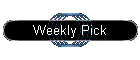 Weekly Pick